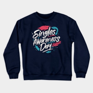 Singles Awareness Day – February Crewneck Sweatshirt